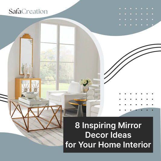 8 Inspiring Mirror Decor Ideas for Your Home Interior
